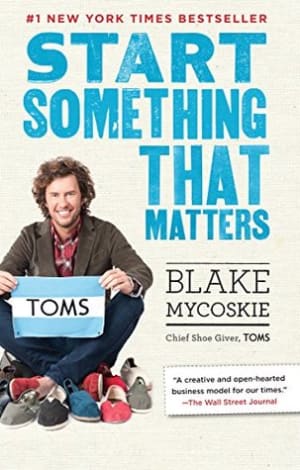 Start Something That Matters by Blake Mycoskie book cover
