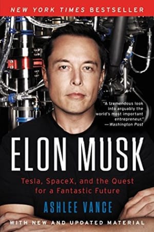 Elon Musk: Tesla, SpaceX, and the Quest for a Fantastic Future by Ashlee Vance book cover