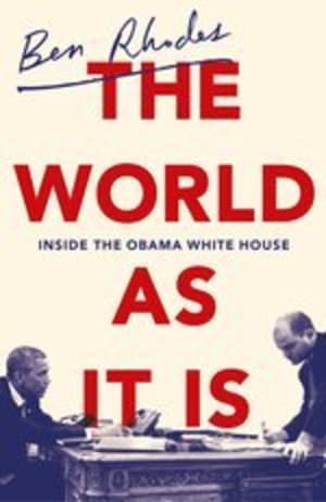 The World As It Is: Inside the Obama White House by Ben Rhodes book cover