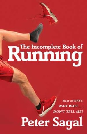 The Incomplete Book of Running by Peter Sagal book cover