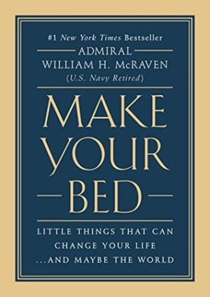 Make Your Bed: Little Things That Can Change Your Life...And Maybe the World by William H. McRaven book cover