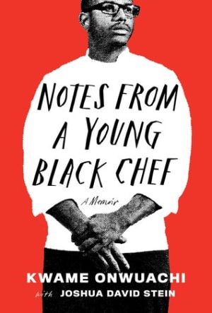 Notes from a Young Black Chef by Kwame Onwuachi book cover