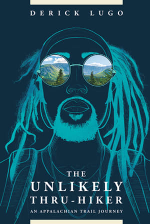 The Unlikely Thru-Hiker: An Appalachian Trail Journey by Derick Lugo book cover
