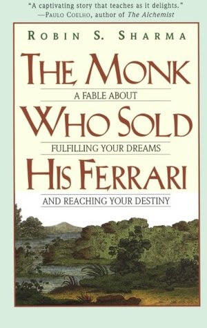 The Monk Who Sold His Ferrari: A Fable About Fulfilling Your Dreams and Reaching Your Destiny by Robin Sharma book cover