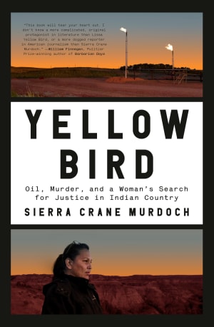 Yellow Bird: Oil, Murder, and a Woman's Search for Justice in Indian Country by Sierra Crane Murdoch book cover