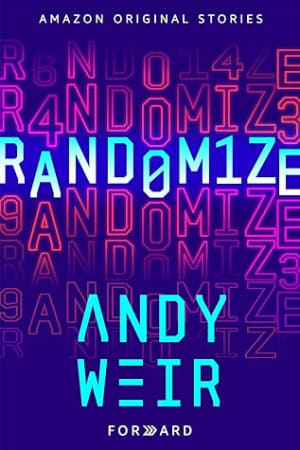 Randomize (Forward Collection, #6) by Andy Weir book cover