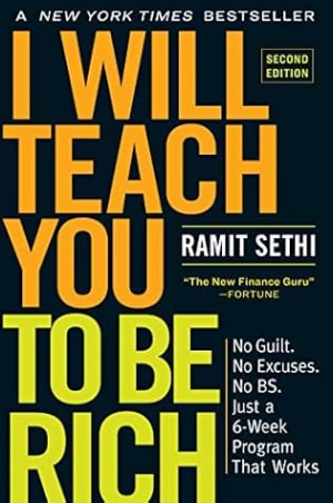 I Will Teach You to Be Rich: No Guilt. No Excuses. No B.S. Just a 6-Week Program That Works. by Ramit Sethi book cover