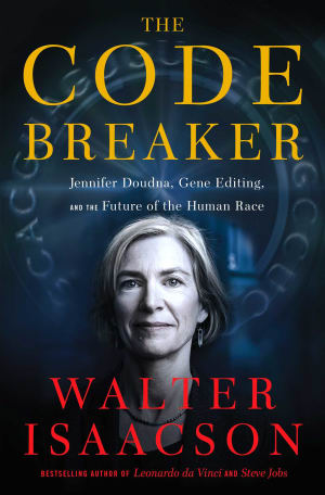 The Code Breaker: Jennifer Doudna, Gene Editing, and the Future of the Human Race by Walter Isaacson book cover