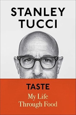 Taste: My Life Through Food by Stanley Tucci book cover