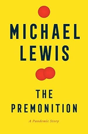 The Premonition: A Pandemic Story by Michael Lewis book cover