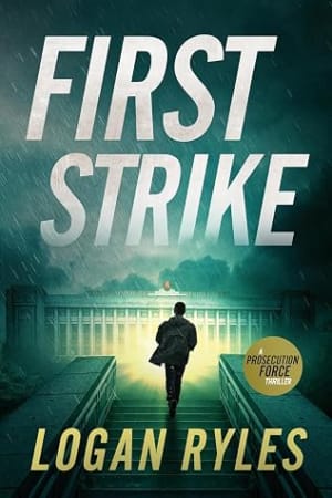First Strike (The Prosecution Force, #2) by Logan Ryles book cover