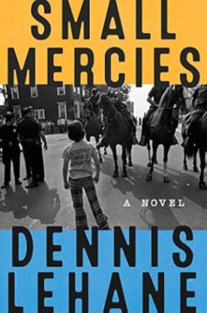 Small Mercies by Dennis Lehane book cover
