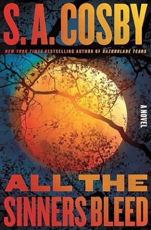 All the Sinners Bleed by S.A. Cosby book cover