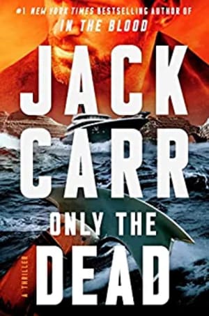 Only the Dead (Terminal List #6) by Jack Carr book cover