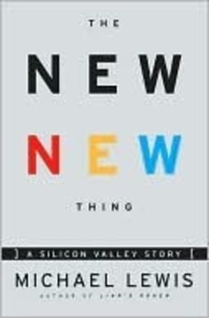 The New New Thing: A Silicon Valley Story by Michael Lewis book cover