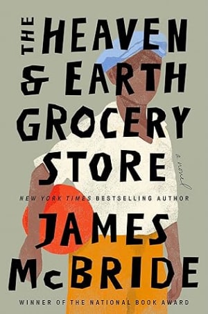The Heaven & Earth Grocery Store by James McBride book cover