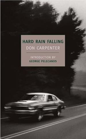 Hard Rain Falling (New York Review Books Classics) by Don Carpenter book cover