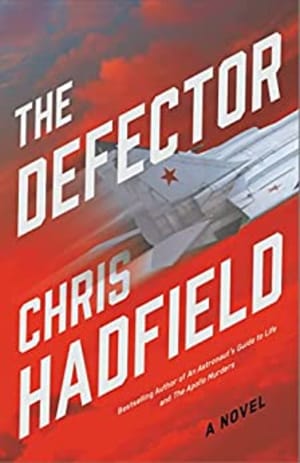 The Defector by Chris Hadfield book cover