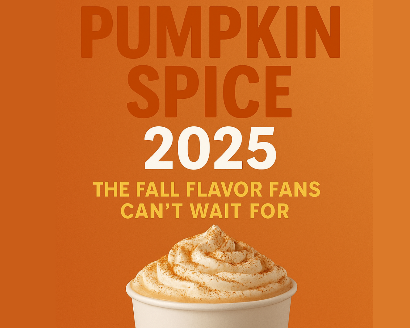 Starbucks Pumpkin Spice 2025: The Fall Flavor Fans Can’t Wait For