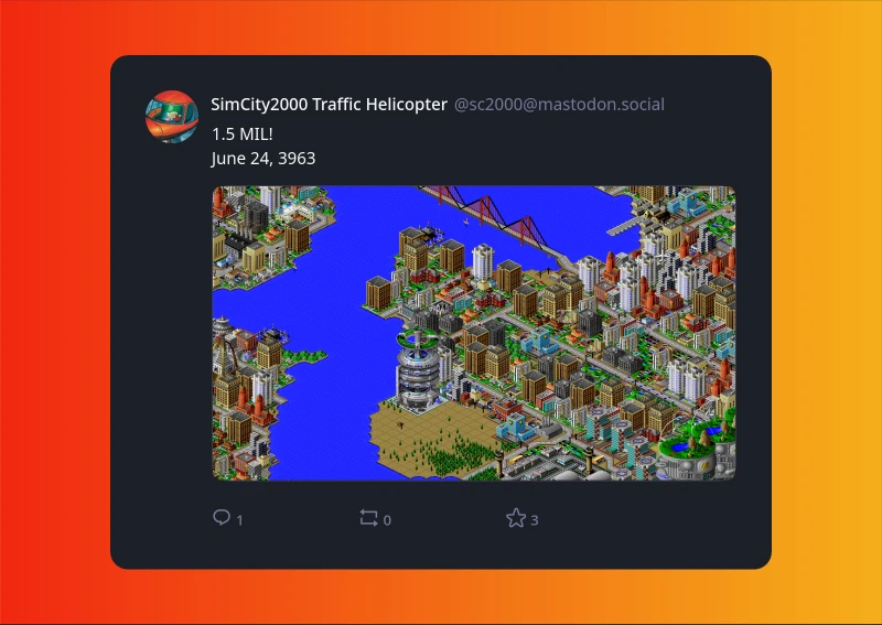 A screenshot of post by "SimCity2000 Traffic Helicopter" (@sc2000@mastodon.social) with an image of a Sim City 2000 city and the text "1.5 MIL! June 24, 3963"