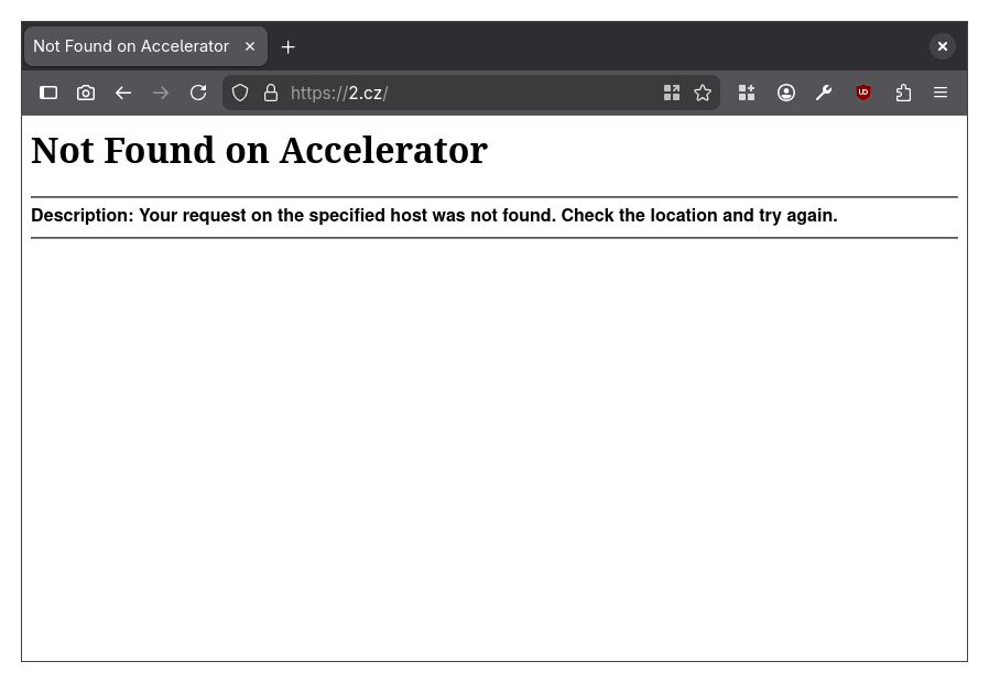 Error na stránce 2.cz: Not Found on Accelerator. Description: Your request on the specified host was not found. Check the location and try again.
