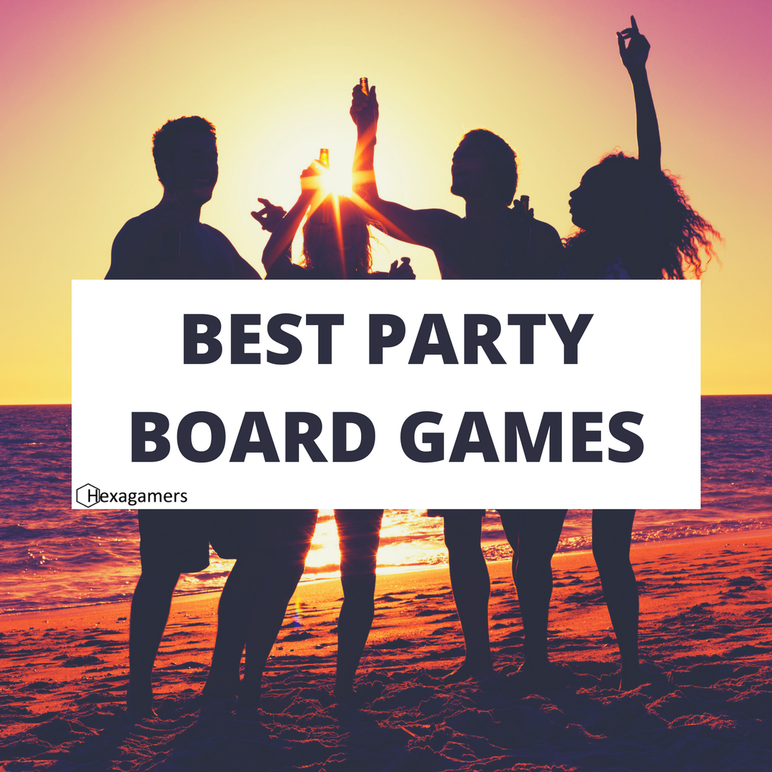 Best Party Board Games 2019 – Games You Can Play To Get That Party Going
