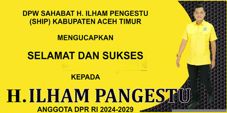 SHIP Aceh Timur Ucapkan Selamat Atas Pelantikan H. Ilham Pengestu