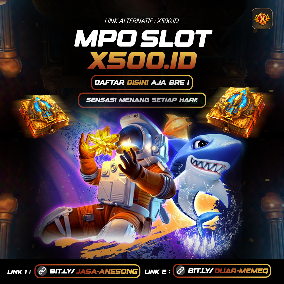 X500ID⚡ Situs MPO Slot Dengan winrate 98,88% Tergacor