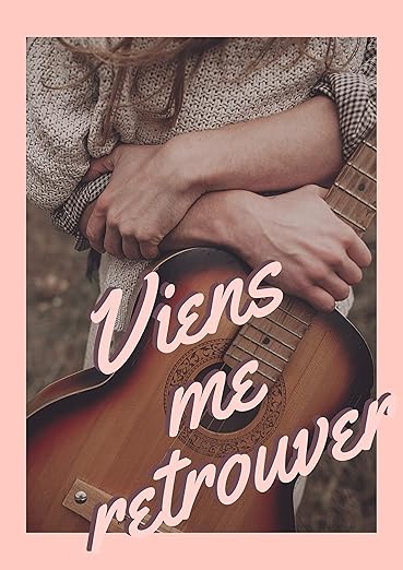Viens Me Retrouver Romance