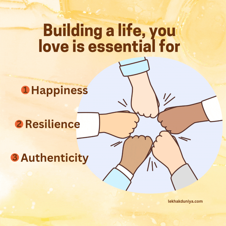 how to build a life you love