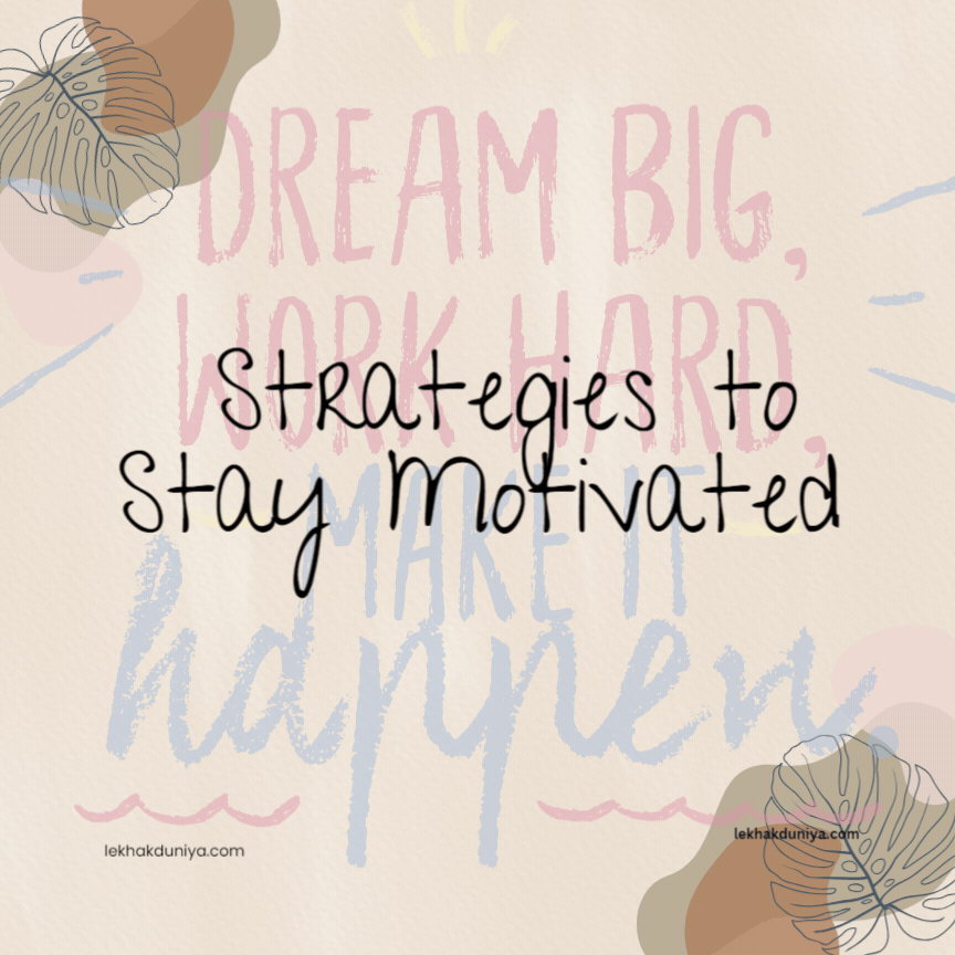 how to stay motivated during challenging times