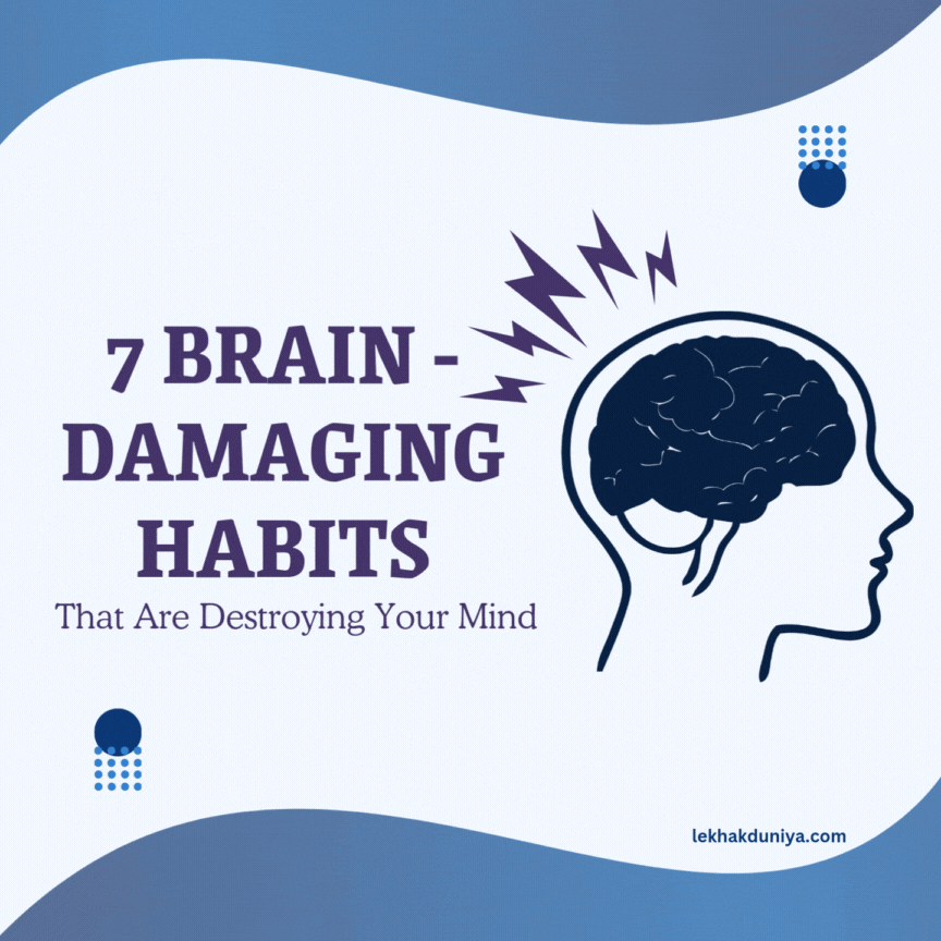 7 Brain-Damaging Habits That Are Destroying Your Mind