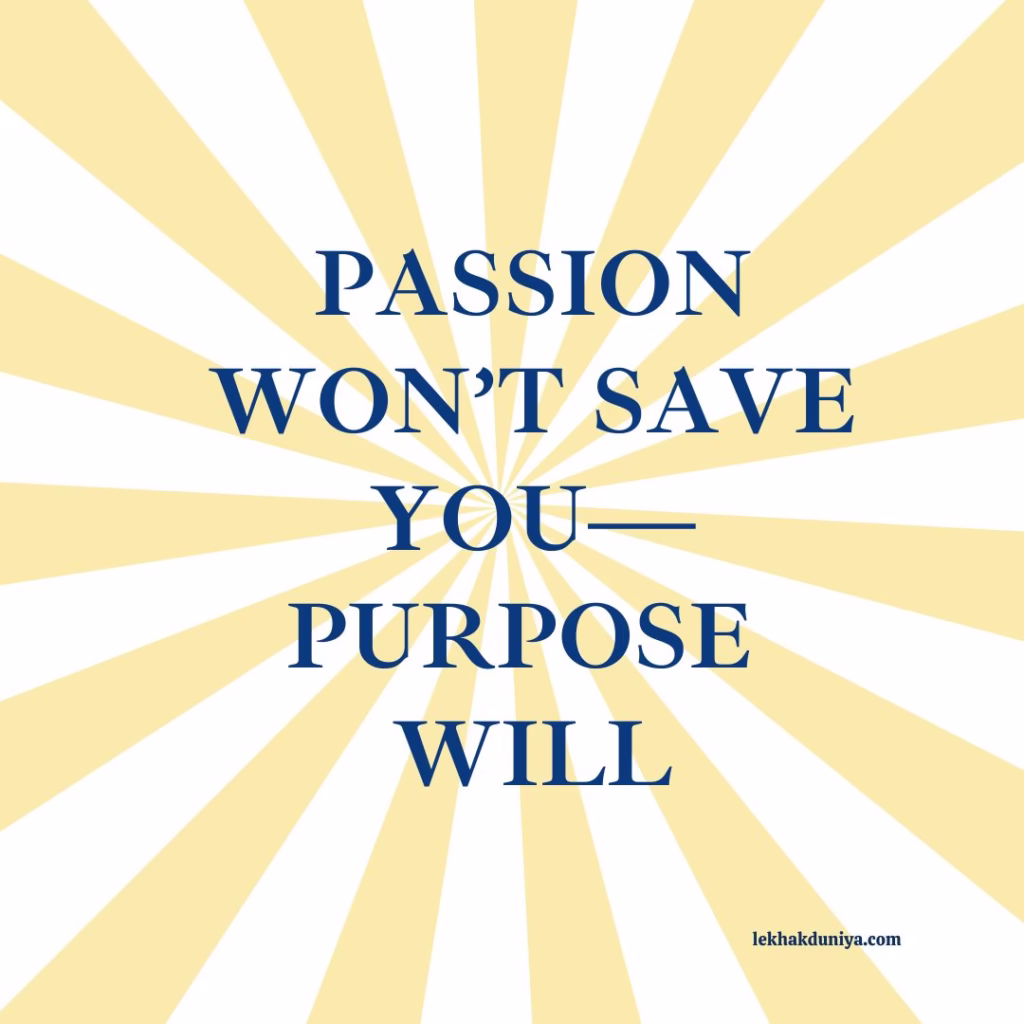 Passion vs Purpose