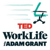 Ted Worklife with Adam Grant. radio, podcast