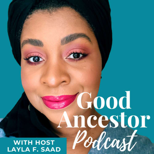 Woman with pink lipstick and headwrap smiling at camera, Good Ancestor, podcast, race, inclusion, Layla Saad