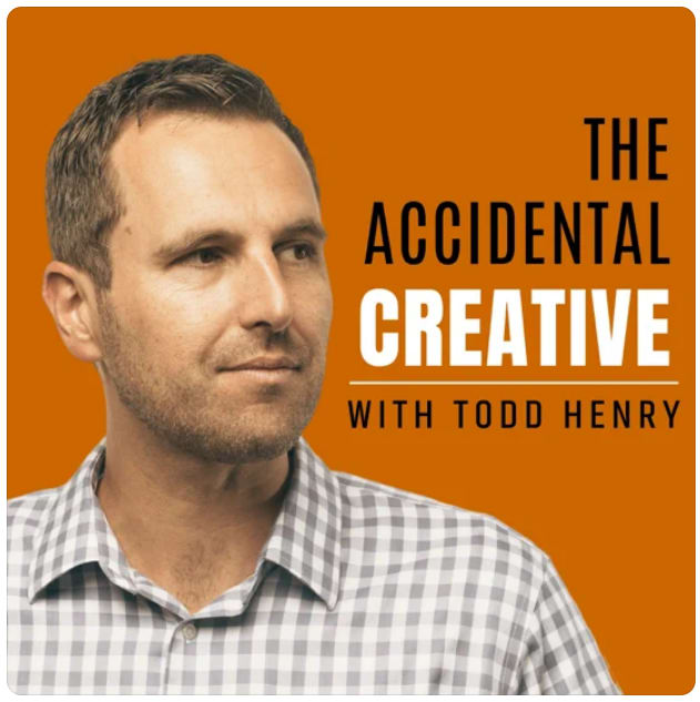 innovation podcast, the Accidental Creative, Todd Henry