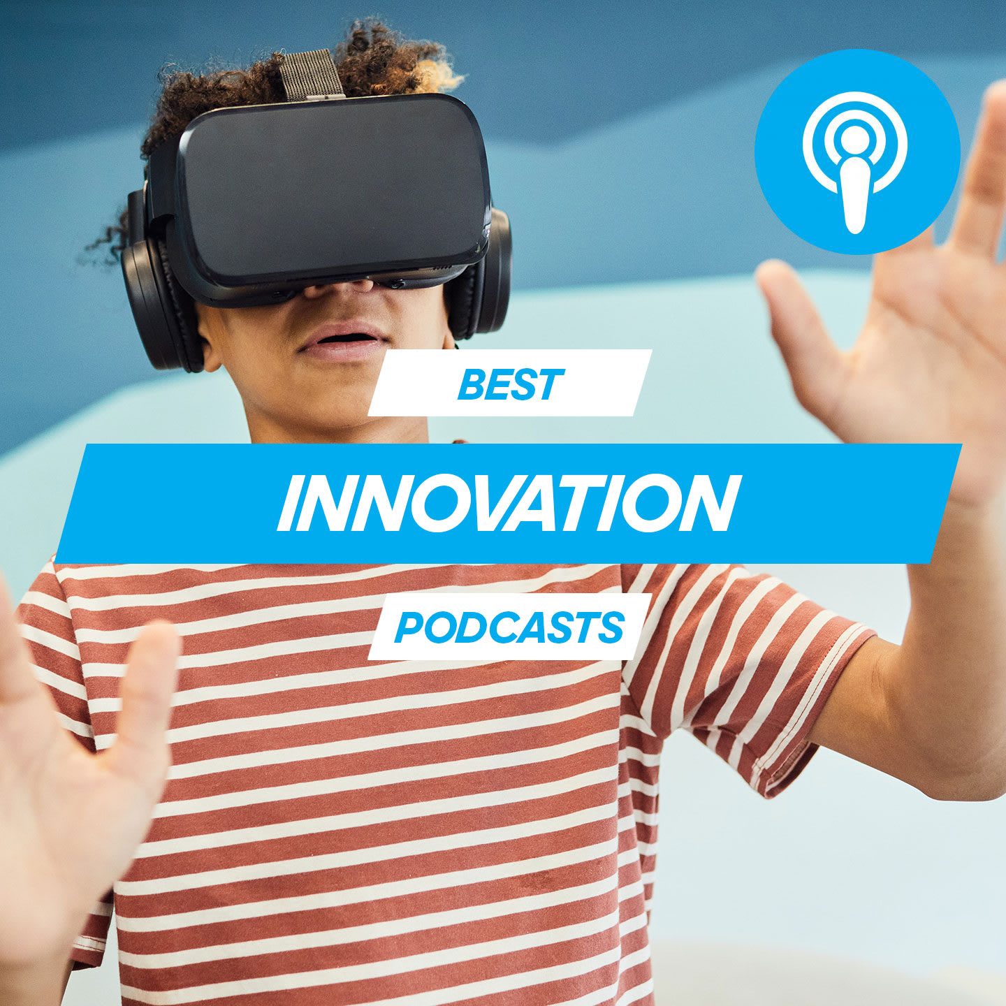 best innovation podcasts