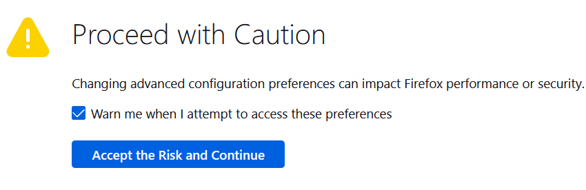 Firefox about:config warning page Firefox about:config warning page