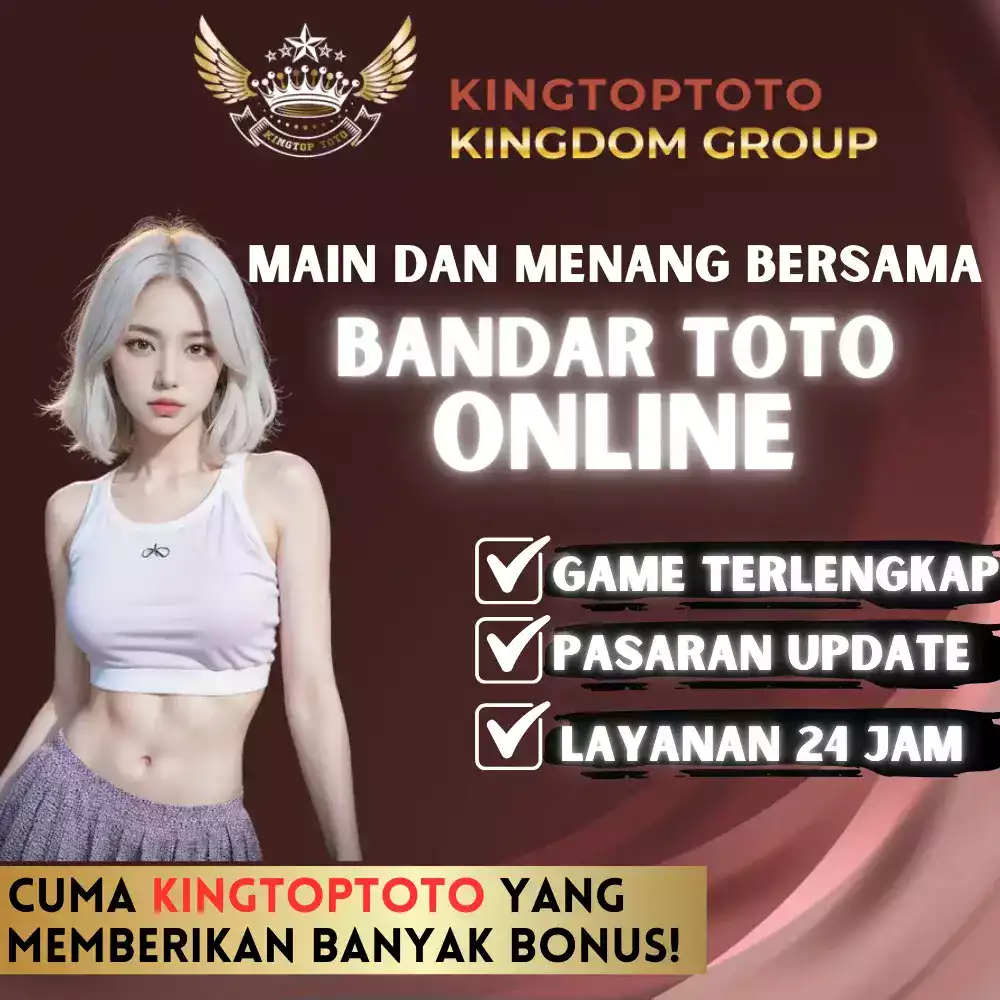 KINGTOPTOTO - Tingkat Menang Tertinggi di Bandar Toto Online Terbaik Asia