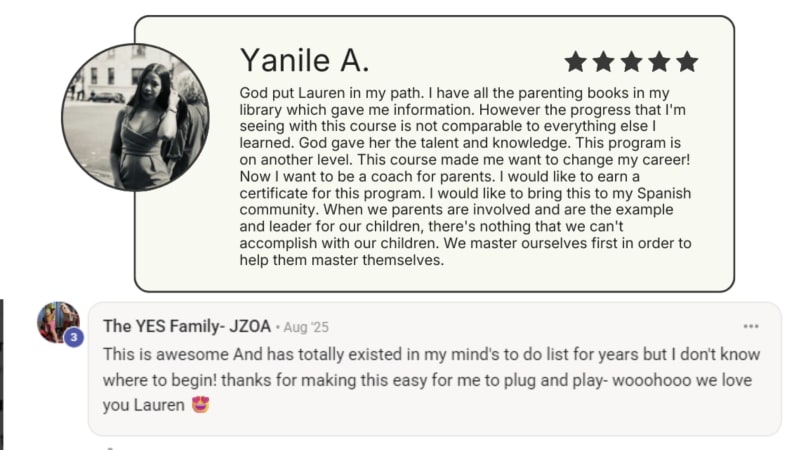 Yanile A., five stars: this program is on another level and made me want to become a coach for parents. Plus a parent comment thanking Lauren for making it easy to plug and play.