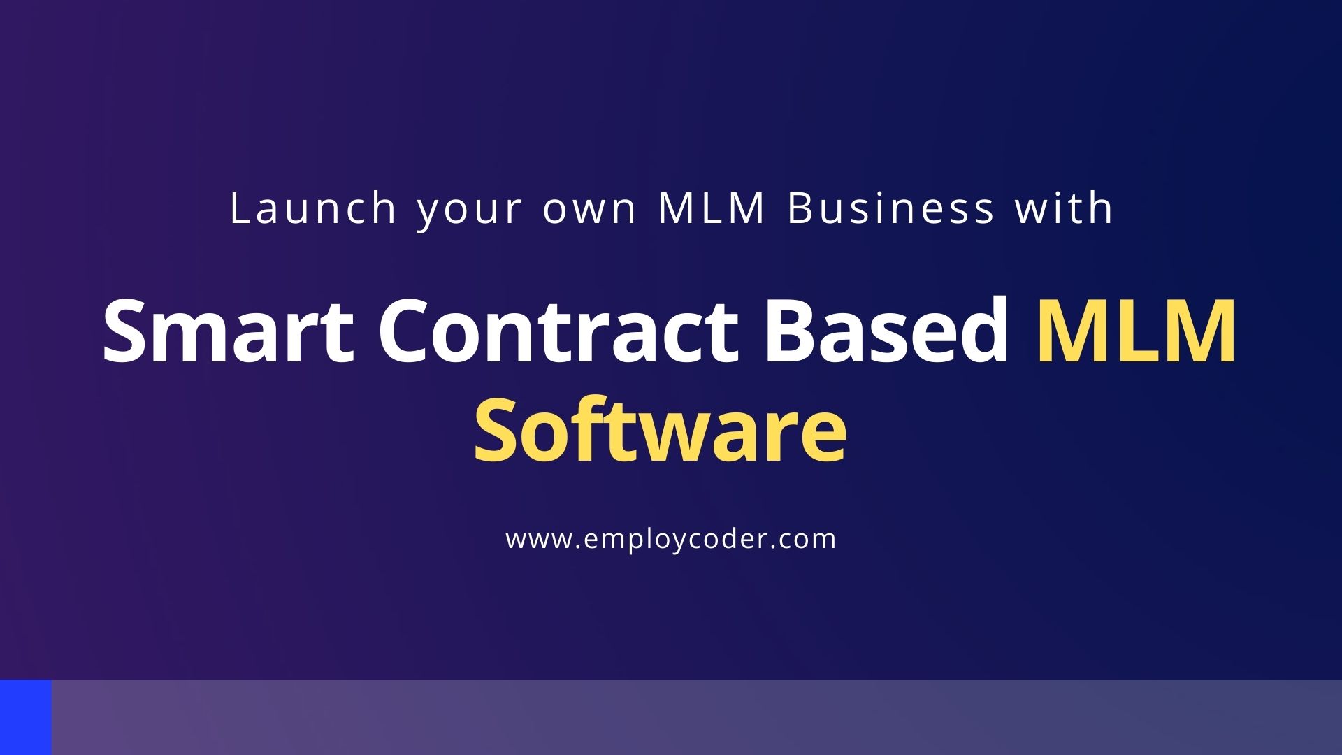 Launch your own MLM Business with Smart Contract Based MLM Software