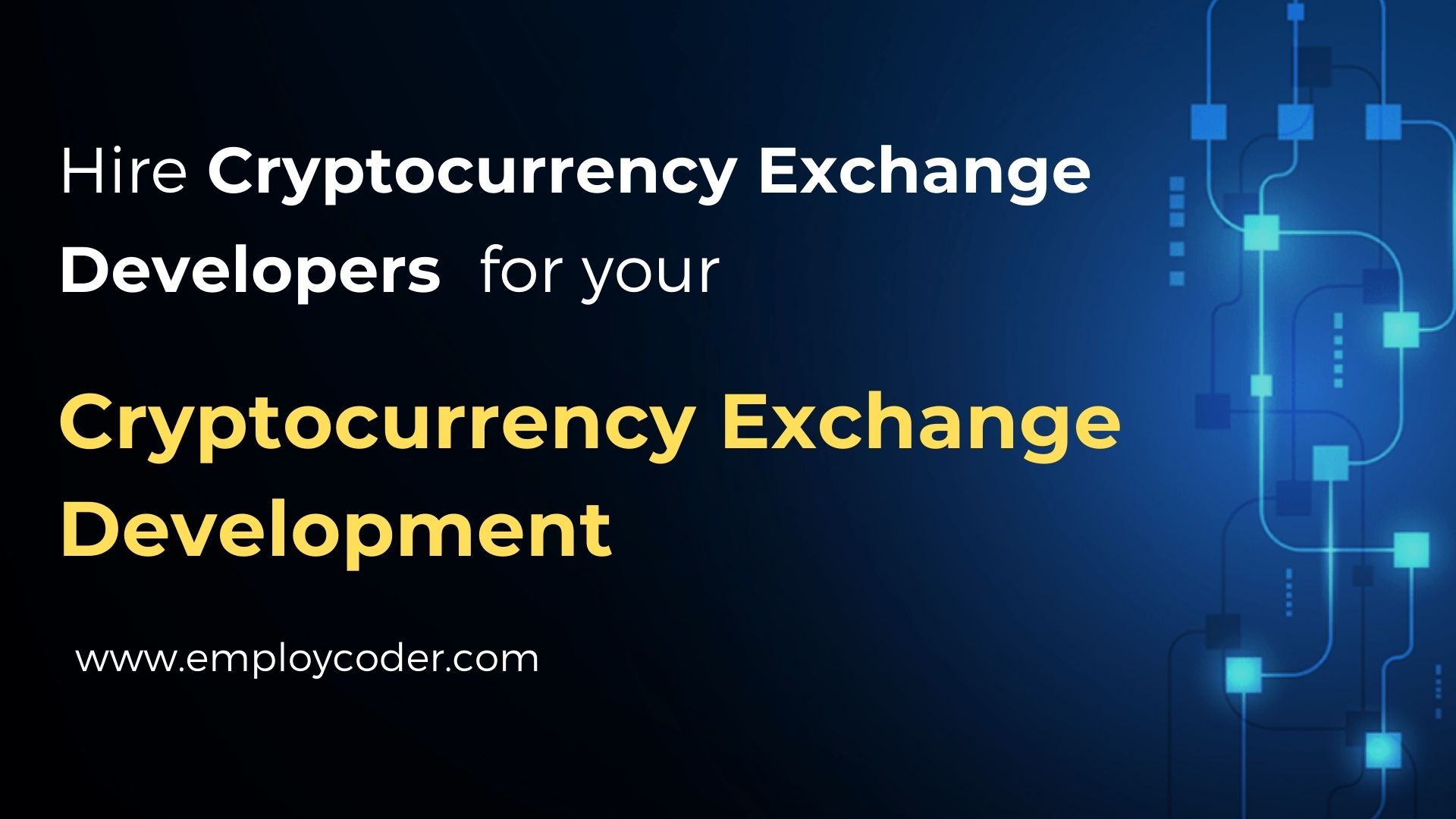 Hire Cryptocurrency Exchange Developers To Create Your Own Cryptocurrency Exchange