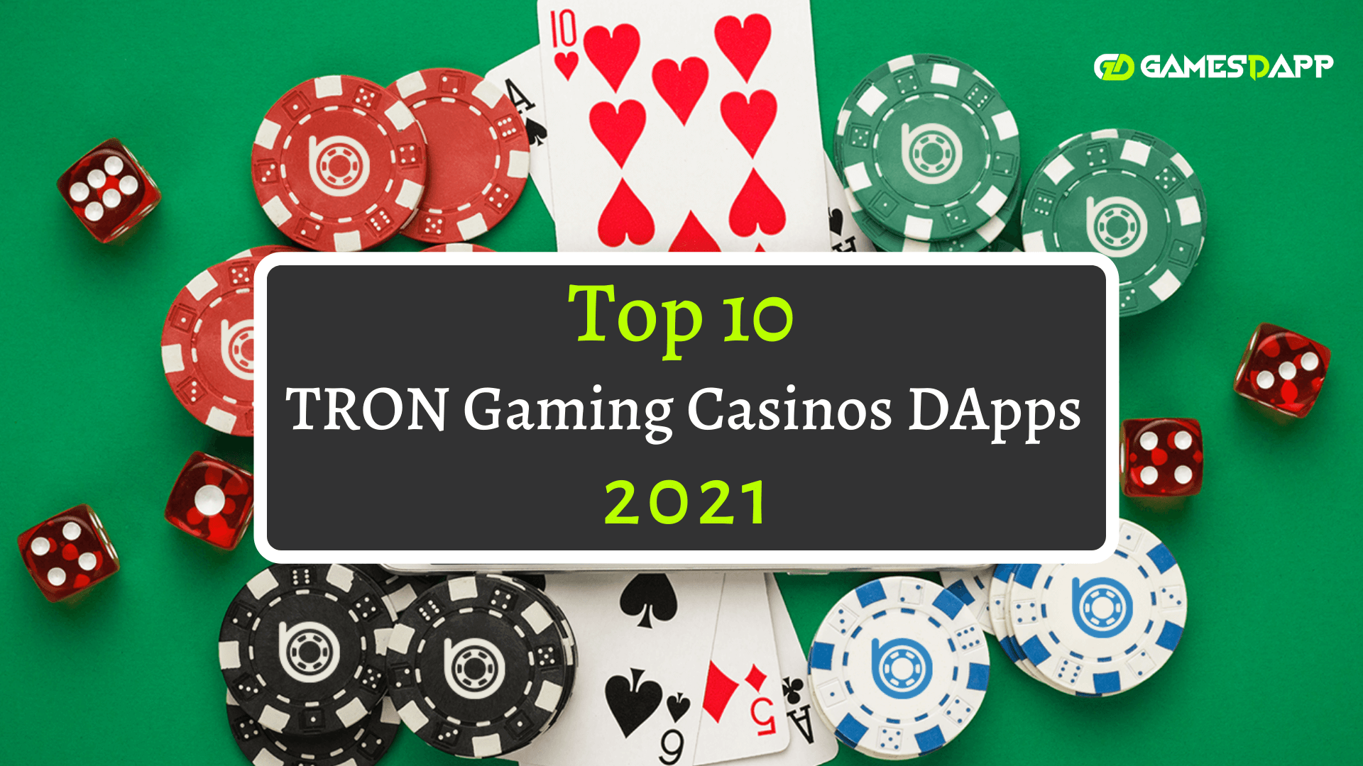 Top 10 TRON Gaming Casinos DApps 2021 Top 10 TRON Gaming Casinos DApps 2021