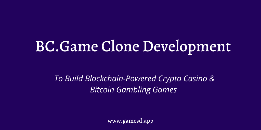 BC.Game Clone Development - Build Blockchain Powered Crypto Casino & Bitcoin Gambling Games like BC.Game BC.Game Clone Development - Build Blockchain Powered Crypto Casino & Bitcoin Gambling Games like BC.Game