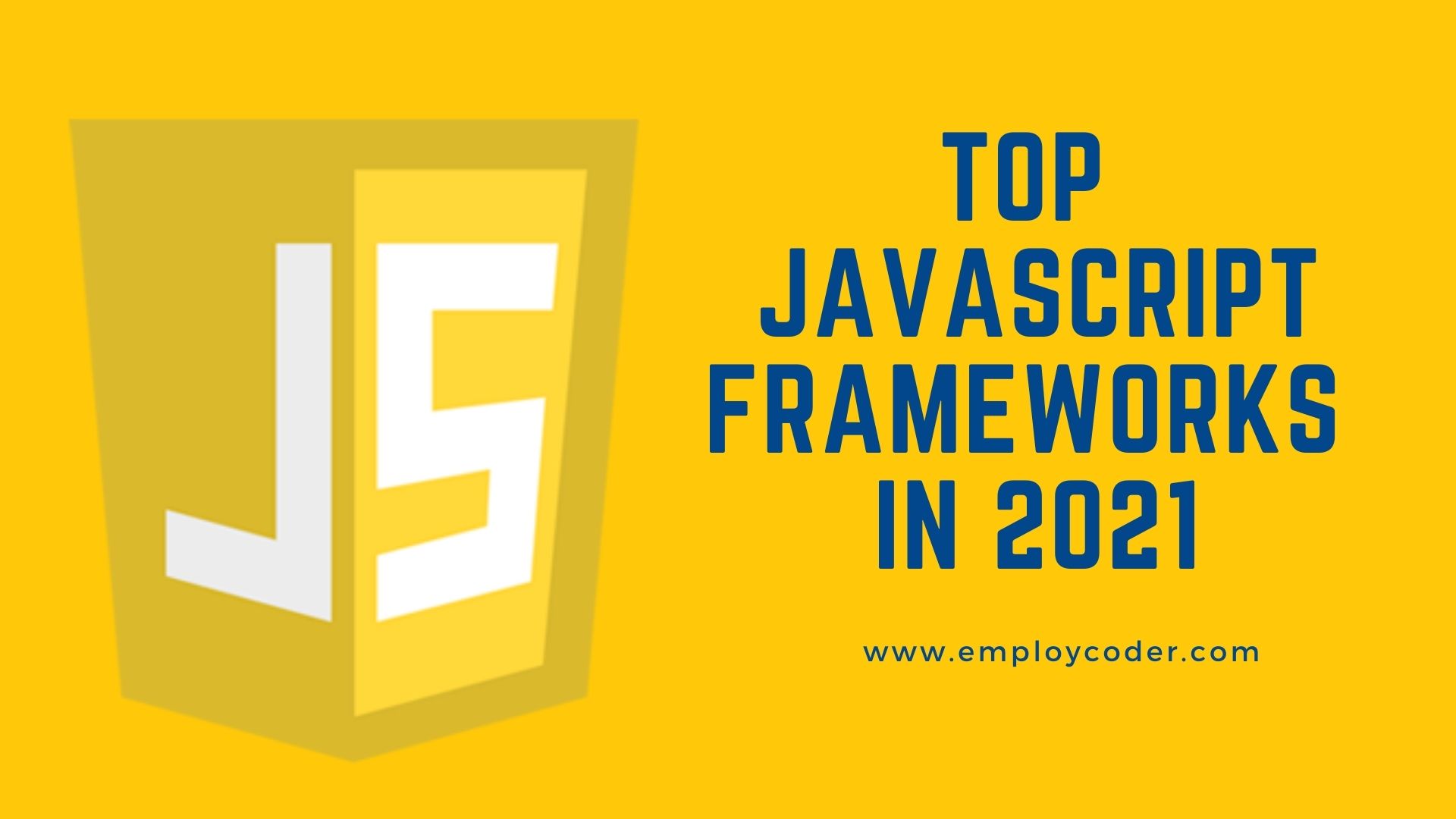 Top JavaScript Frameworks in 2021