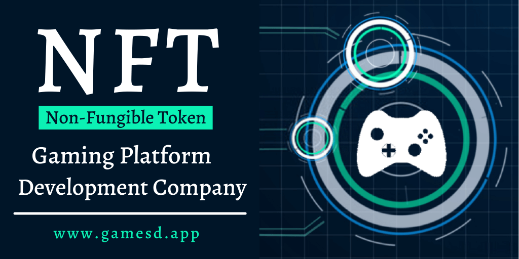 NFT Gaming Platform Development Company NFT Gaming Platform Development Company