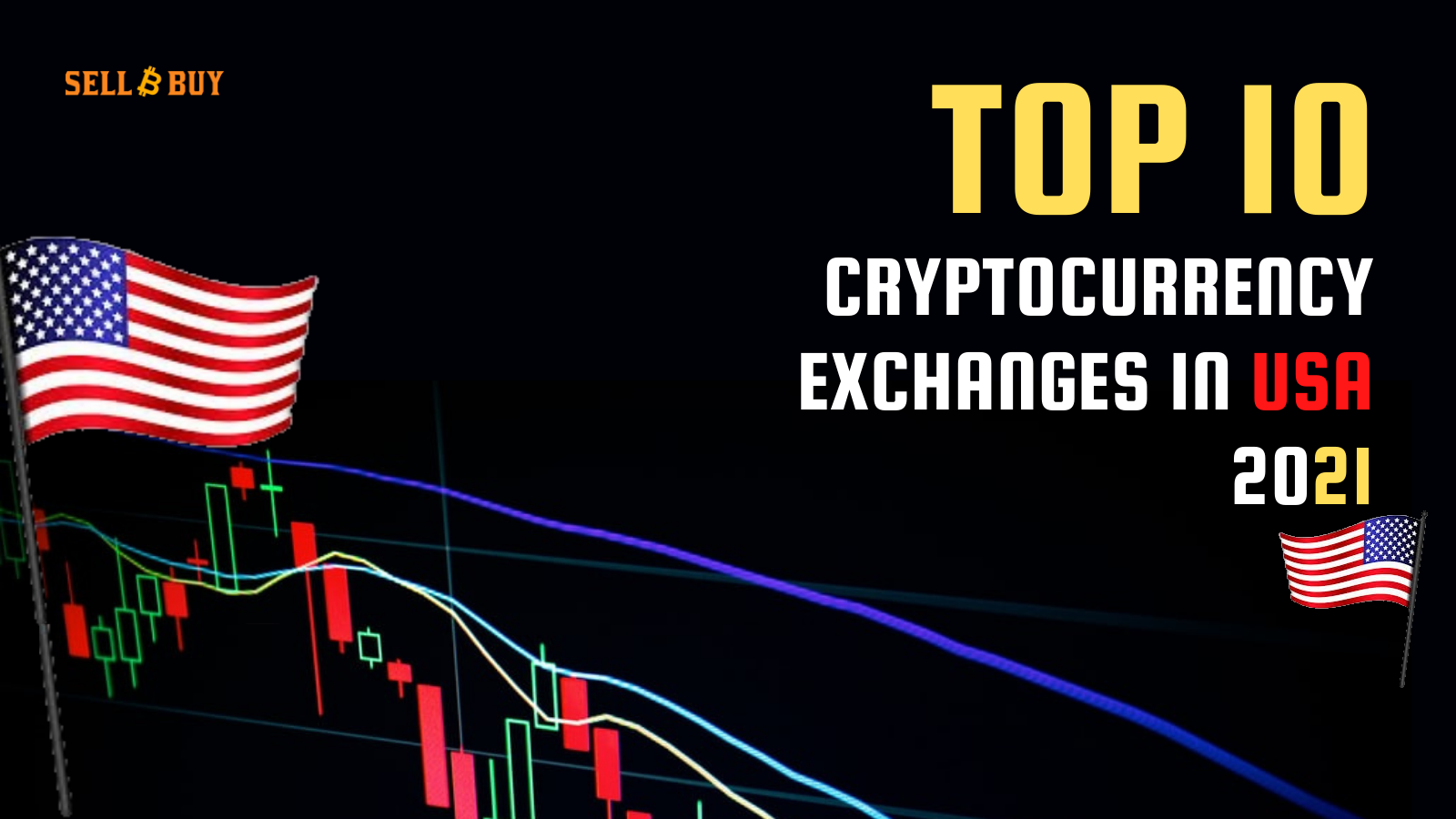 Top Cryptocurrency Exchanges In USA 2021 Top Cryptocurrency Exchanges In USA 2021