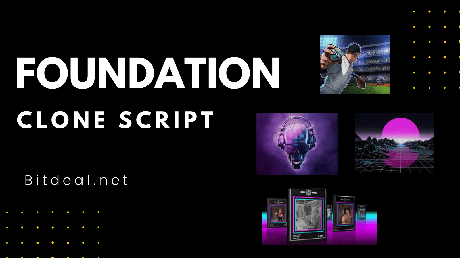 Foundation Clone Script - The Perfect Strategy to build a lucrative NFT Marketplace like Foundation Foundation Clone Script - The Perfect Strategy to build a lucrative NFT Marketplace like Foundation
