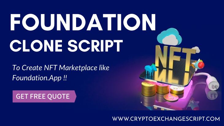 Foundation Clone Script - To Create NFT Marketplace like Foundation.App Foundation Clone Script - To Create NFT Marketplace like Foundation.App