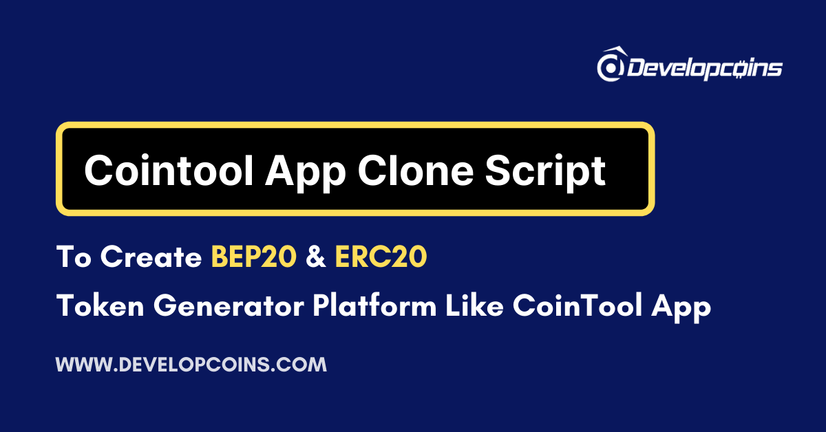 Cointool App Clone Script To Create BEP20 & ERC20 Token Generator Platform Like CoinTool.App Cointool App Clone Script To Create BEP20 & ERC20 Token Generator Platform Like CoinTool.App